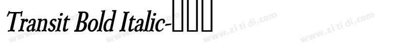 Transit Bold Italic字体转换